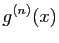 $\displaystyle g^{(n)}(x)$