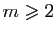 $ m\geqslant 2$