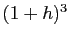 $ (1+h)^3$