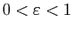$ 0<\varepsilon<1$