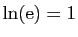 $ \ln(\mathrm{e})=1$