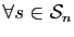 $ \forall s\in {\cal S}_n$