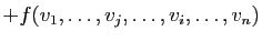 $\displaystyle +f(v_1,\ldots,v_j,\ldots,v_i,\ldots,v_n)$