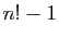$ n!-1$