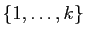 $ \{1,\ldots,k\}$