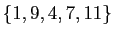 $ \{1,9,4,7,11\}$