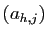$ (a_{h,j})$