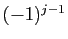$ (-1)^{j-1}$