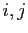 $ i,j$