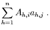$\displaystyle \sum_{h=1}^n A_{h,i}a_{h,j}\;.
$