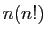 $ n(n!)$