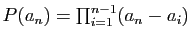 $ P(a_n) = \prod_{i=1}^{n-1} (a_n-a_i)$