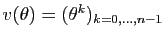 $ v(\theta)=(\theta^k)_{k=0,\ldots,{n-1}}$