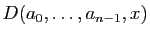 $\displaystyle D(a_0,\ldots,a_{n-1},x)$