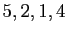 $ 5,2,1,4$