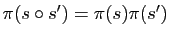 $ \pi(s\circ s')=\pi(s)\pi(s')$