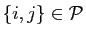$ \{i,j\}\in\mathcal{P}$
