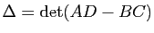 $ \Delta=\mathrm{det}(AD-BC)$