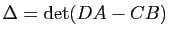 $ \Delta=\mathrm{det}(DA-CB)$