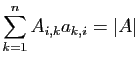 $ \displaystyle{\sum_{k=1}^n A_{i,k}a_{k,i}=\vert A\vert}$