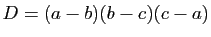 $ D=(a-b)(b-c)(c-a)$