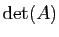 $ \mathrm{det}(A)$