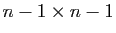 $ n-1\times n-1$