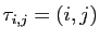 $ \tau_{i,j}=(i,j)$