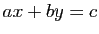 $ ax+by=c$