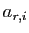 $ a_{r,i}$