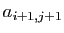$ a_{i+1,j+1}$