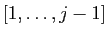 $ [1,\ldots,j-1]$