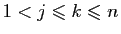 $ 1<
j \leqslant k\leqslant n$