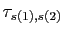 $ \tau_{s(1),s(2)}$