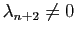 $ \lambda_{n+2}\neq 0$