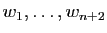 $ w_1,\ldots,w_{n+2}$