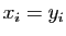 $ x_i=y_i$
