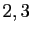 $ 2,3$