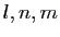 $ l,n,m$