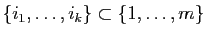 $ \{i_1,\ldots,i_k\}\subset\{1,\ldots,m\}$