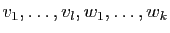 $ v_1,\ldots,v_l,w_1,\ldots,w_k$