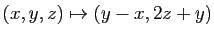 $ (x,y,z)\mapsto (y-x,2z+y)$