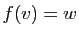 $ f(v)=w$