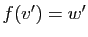 $ f(v')=w'$