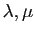 $ \lambda,\mu$
