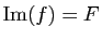 $ \mathrm{Im}(f)=F$