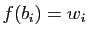 $ f(b_i)=w_i$