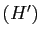$ (H')$