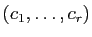 $ (c_1,\ldots,c_r)$
