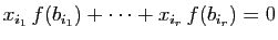 $ x_{i_1} f(b_{i_1})+\cdots+x_{i_r} f(b_{i_r})=0$